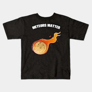 Meteors Matter Kids T-Shirt